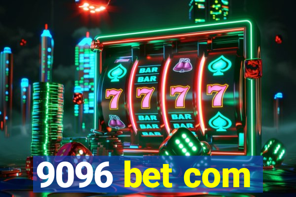 9096 bet com